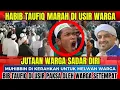 Lagu BIB TAUFIQ MARAH DI USIR WARGA!! BENTROK BAWA MUHIBBIN BA'LAWI MELAWAN MUKIMAD