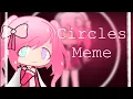 Lagu Circles Meme || Gacha || FlipaClip