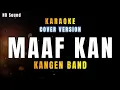 Download Lagu MAAFKAN - KANGEN BAND (KARAOKE HDSOUND)