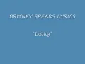 Britney Spears - Lucky (With Lyrics)