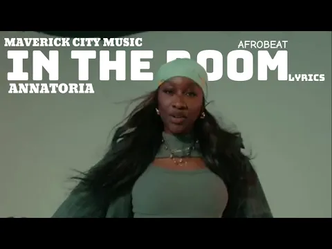 Download MP3 Maverick City Music Feat. Annatoria - In The Room (afro Beat Version) | Lyric Video