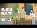 Download Lagu Hujan Di Matamu PART 3 - Dhot Design
