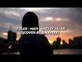 Download Lagu Tulus - Hati-hati di Jalan (Cover by Sinkinxx) | Lyric Video
