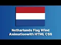 Netherlands Flag Animation with HTML CSS HTML CSS Flag Animation raselcoder