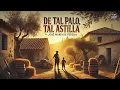 Download Lagu De tal palo, tal astilla 🌳✨