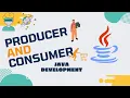 Java Development Threads - Lecture 06 Producer and Consumer