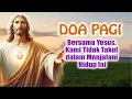 Download Lagu MORNING PRAYER 🟠 With Jesus, We Are Not Afraid to Live This Life | Catholic Prayer