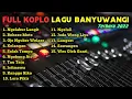 Download Lagu FULL KOPLO LAGU BANYUWANGI TERBARU 2022 NGELABUR LANGIT BOHOSO MOTO KELANGAN SALAH TOMPO