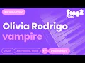 Lagu Olivia Rodrigo - vampire (Piano Karaoke)