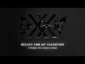 Bullet For My Valentine - 4 Words (To Choke Upon) (Official Audio)