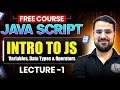 Lecture 1 Intro to JavaScript Variables Data Types Operators Full Stack Free Course