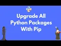 How to upgrade all Python packages with pip