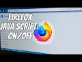 How to enable or disable JavaScript on Mozilla Firefox browser
