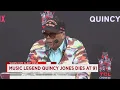 Music legend Quincy Jones dies at 91