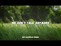 Download Lagu DJ SLOW - We Don't Talk Anymore - ( Ogi Castello Remix )