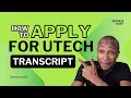 How to Apply for UTech Transcript Online