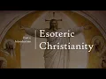Esoteric Christianity 01 Introduction