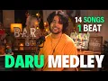 Download Lagu 14 Daru Songs on 1 Beat | Daru Medley - Siddharth Slathia
