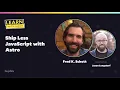 Ship Less JavaScript with Astro with Fred K Schott Learn With Jason