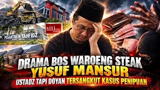 DRAMA BOS WAROENG STEAK YUSUF MANSUR‼️USTADZ TAPI SELALU TERKENA KASUS DUGAAN PENIPUAN‼️