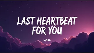 last heartbeat for you lyrics 