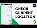How to Check your Current Location on Google Maps