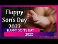 National Sons Day 2022 Quotes Emotional Messages Best Greetings and Images To Wish Happy Son s Day
