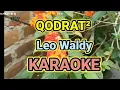 Download Lagu QODRAT² { C } KARAOKE HQ AUDIO STEREO|| Leo Waldy
