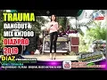 Download Lagu TRAUMA MIX KN7000 DANGDUT (YUNITA ABABIL) JENI DIAZ PROGRESSIVE