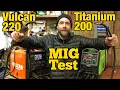 Titanium Vulcan welder MIG Test