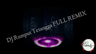 Download DJ rumput tetangga viral 2019 full remix MP3