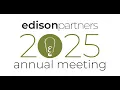 Edison Partners 2025 Annual Meeting