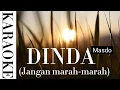 Download Lagu KARAOKE DINDA JANGAN MARAH MARAH MASDO