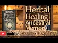 Herbal Healing and Ancestral Memory Earth Wisdom Plant Medicine Sacred Lineage book