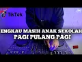 Download Lagu DJ ENGKAU MASIH ANAK SEKOLAH PAGI PULANG PAGI REMIX VIRAL TIKTOK TERBARU 2021