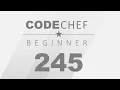Code Chef Problem - Rating 245