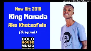 king monada ake khotsofale new hit 2018 