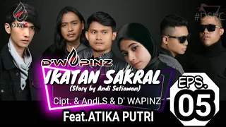 Download D'WAPINZ feat Atika Putri - IKATAN SAKRAL | cipt.Andi setiawan \u0026 D'WAPINZ #DSRC eps.05 MP3