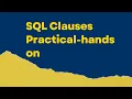 SQL Clauses Practical Hands-on Session 1