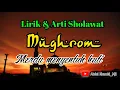 Download Lagu LIRIK DAN ARTI SHOLAWAT MUGRHOM || MERDU MENYENTUH HATI