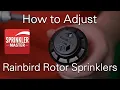 How to Adjust Rainbird Sprinkler Heads