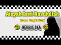 Download Lagu Aisyah Istri Rasulullah TERBARU! Reggae SKA Version Cover by Engki Budi  Anisa Rahman 