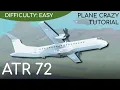 ATR 72 Plane Crazy Tutorial