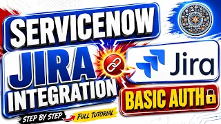 ServiceNow Integration Part 5a Integration with JIRA software using Basic Auth Interview Special