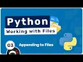 Working with Files in Python - Appending to Files