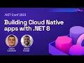 Building Cloud Native apps with NET 8 NET Conf 2023