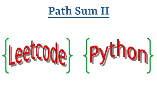 Leetcode Question 113 Path Sum II in Python