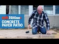 How to Install Concrete Pavers Ask This Old House