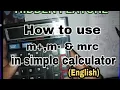 How to use m m - mrc in simple calculator citizen calculator in English Ananthu