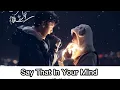 Download Lagu Say That In Your Mind - 翟潇闻 I 《世界微尘里 I Sweet Teeth 》ost - Say That In Your Mind by Zhai Xiaowen